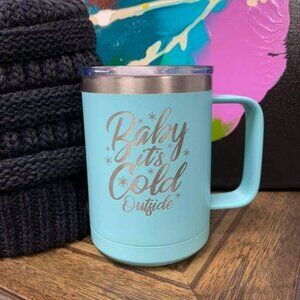 Baby It's Cold Outside 15 oz Coffee Mug Tumbler